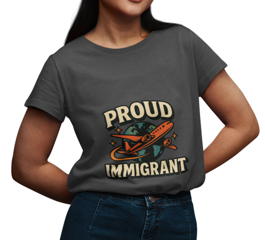 Camiseta unisex - Proud Immigrant